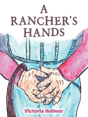 cover image of A Rancher's Hands